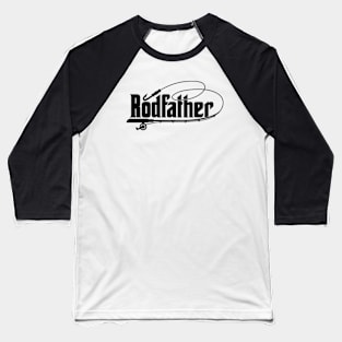 Rodfather Baseball T-Shirt